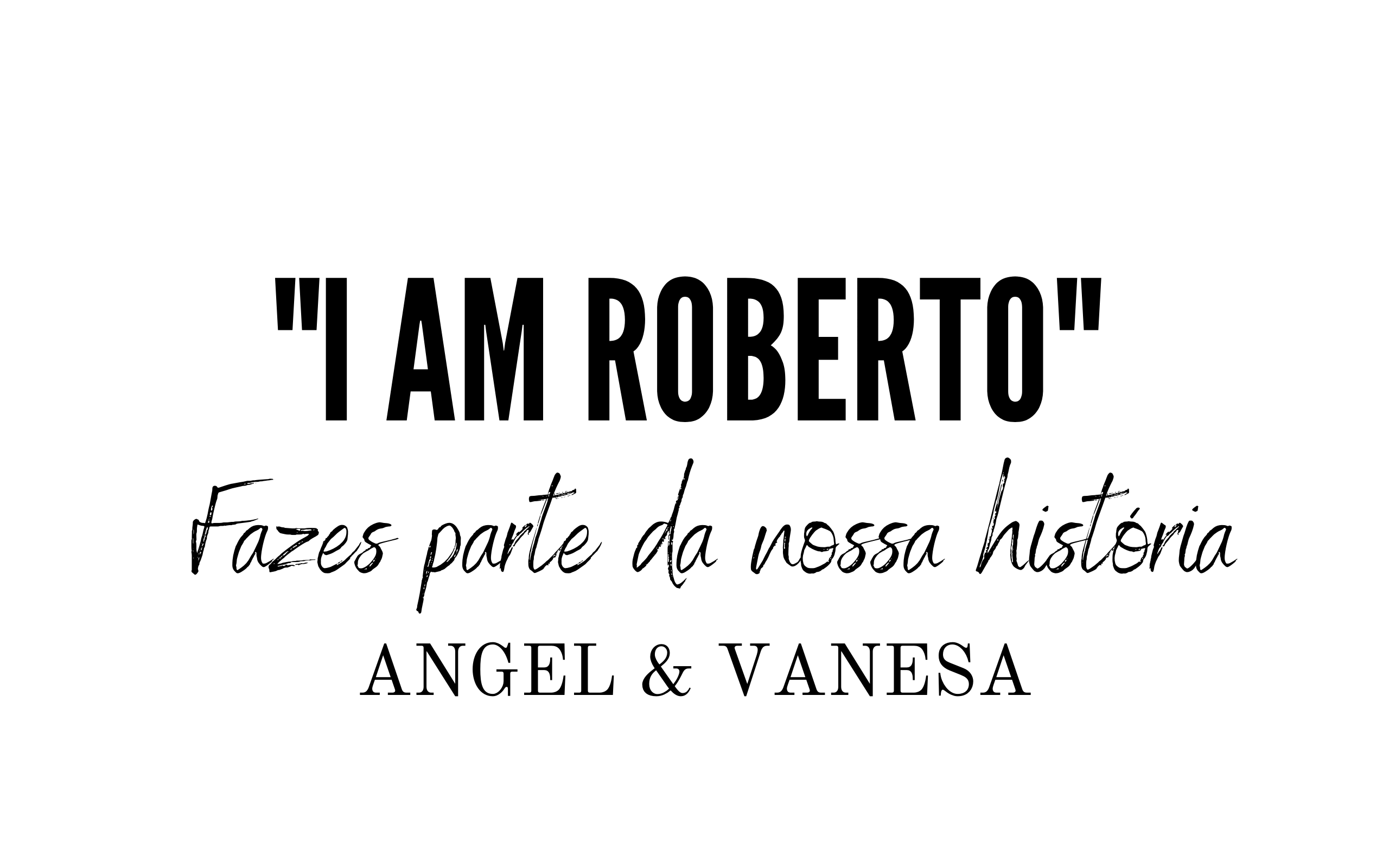 You are part of our history - Angel & Vanesa